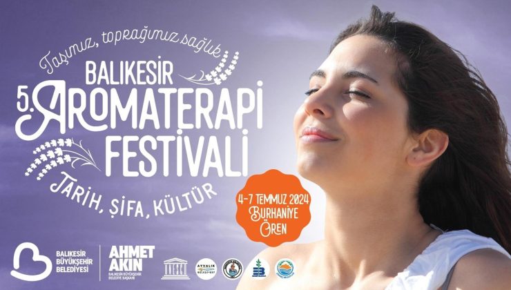 BALIKESİR AROMATERAPİ FESTİVALİ’NDE BULUŞUYOR!