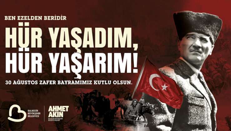 Başkan Akın’dan 30 Ağustos Zafer Bayramı Mesajı